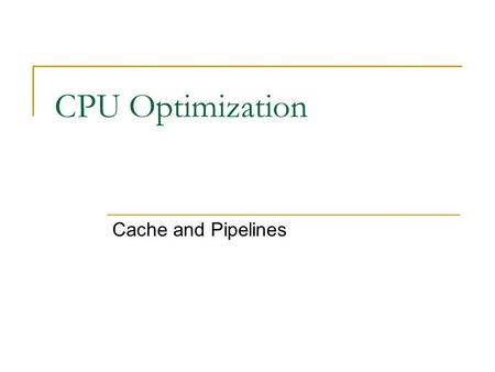 CPU Optimization Cache and Pipelines. ม. ค. – พ. ค. 2008 58,378 คัน * 11,676 ต่อเดือน, 389 ต่อวัน, 16 คันต่อชั่วโมง คันละ 3:45 นาที *source: manager.co.th.