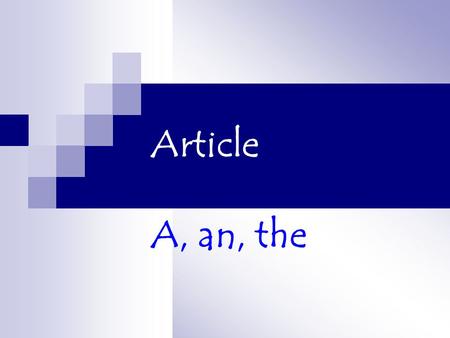 Article A, an, the.