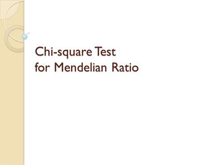 Chi-square Test for Mendelian Ratio