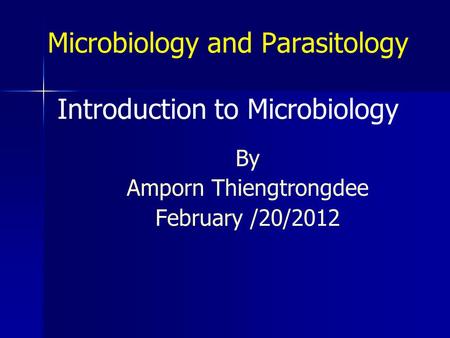Microbiology and Parasitology Introduction to Microbiology