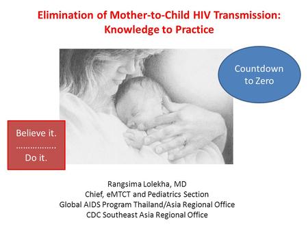 Elimination of Mother-to-Child HIV Transmission: Knowledge to Practice