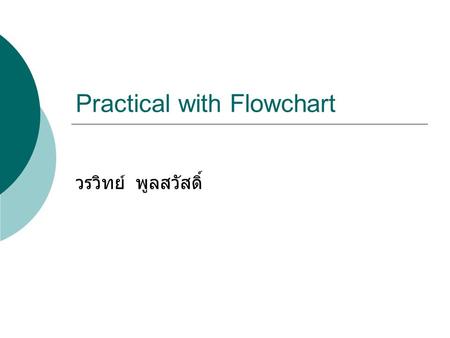Practical with Flowchart