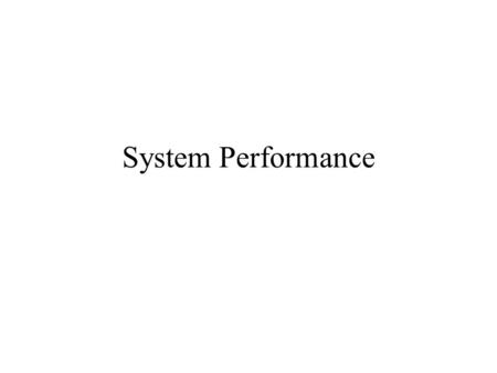 System Performance.