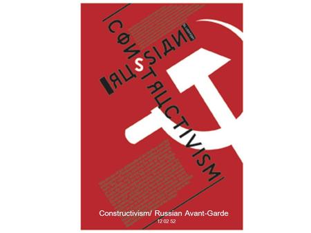 Constructivism/ Russian Avant-Garde