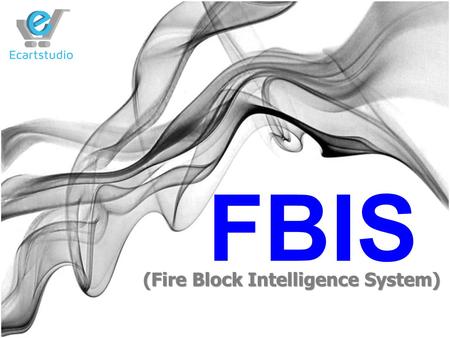 (Fire Block Intelligence System)