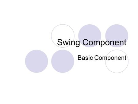 Swing Component Basic Component.