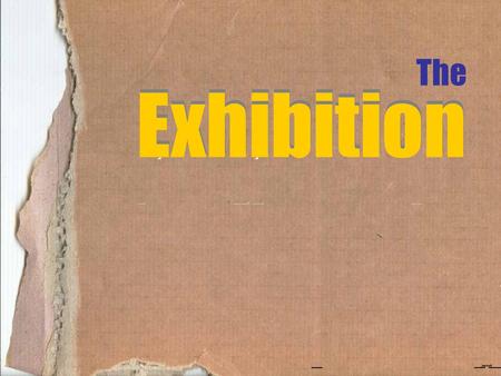 The Exhibition Exhibition.