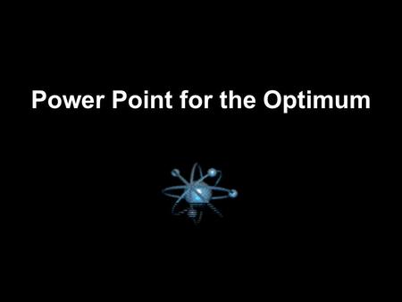 Power Point for the Optimum Basic Power Point User • หลักการนำเสนอ และ pitfalls • โปรแกรม ppt. ทำอะไร ได้บ้าง workshop 1. ppt. tools และการใช้งาน พื้นฐาน.