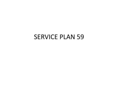 SERVICE PLAN 59.