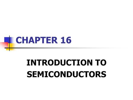 INTRODUCTION TO SEMICONDUCTORS