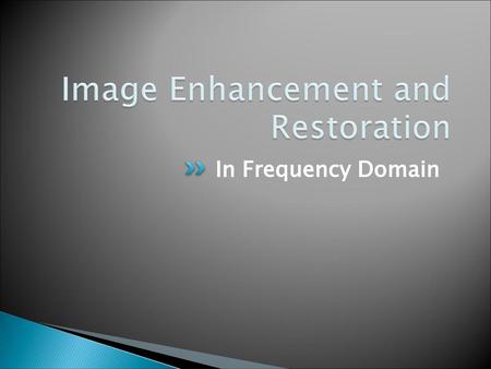 Image Enhancement and Restoration