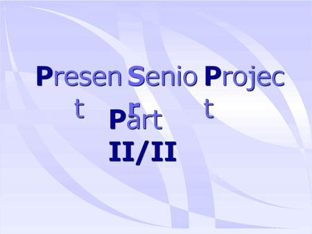 Presen t Senio r Projec t Part II/II. Development of Visualization for 3-Dimensional Bin packing การพัฒนาระบบแสดงผล สำหรับการบรรจุผลิตภัณฑ์ในสามมิติ