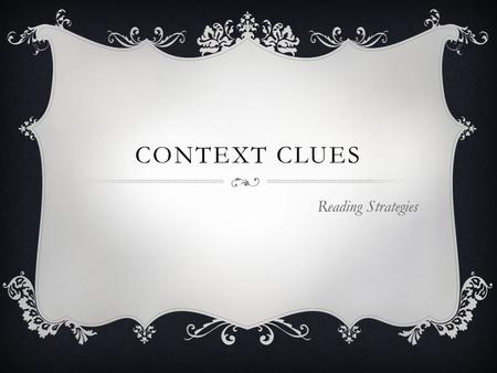 Context Clues Reading Strategies.