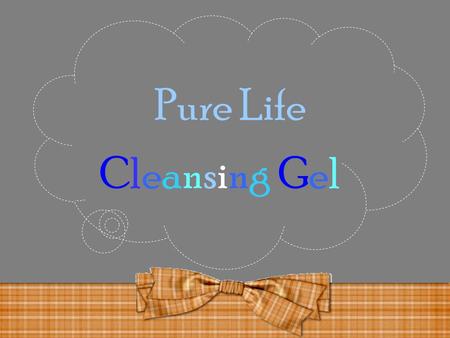 Pure Life Cleansing Gel.
