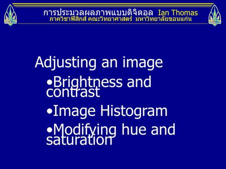 Brightness and contrast Image Histogram Modifying hue and saturation