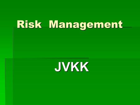 Risk Management JVKK.