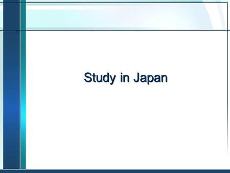 Study in Japan.