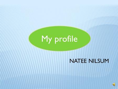 My profile NATEE NILSUM.