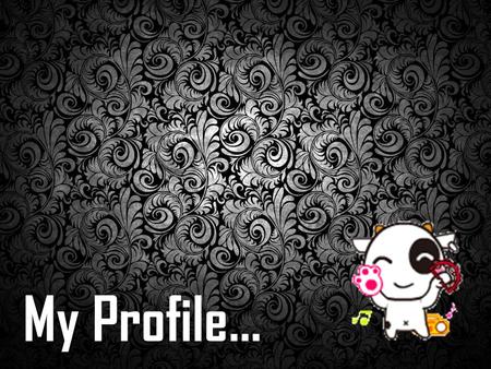 My Profile….