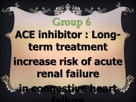 ACE inhibitor : Long-term treatment