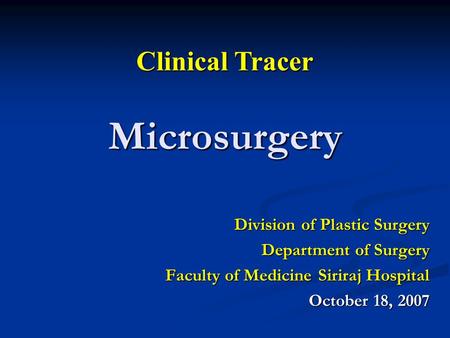 Microsurgery Clinical Tracer Division of Plastic Surgery