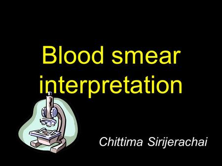 Blood smear interpretation