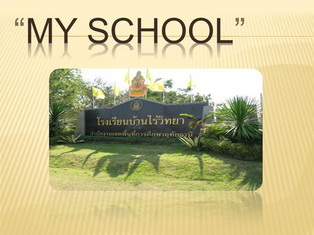 “MY SCHOOL”.