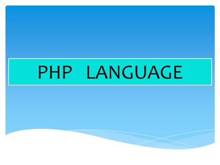 PHP LANGUAGE.