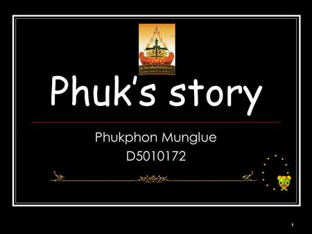 Phuk’s story Phukphon Munglue D5010172.