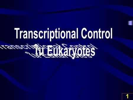 Transcriptional Control
