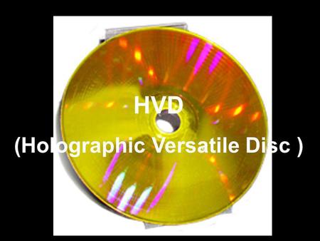 (Holographic Versatile Disc )
