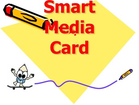 Smart Media Card.