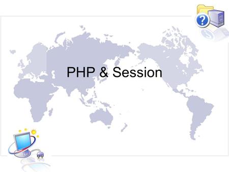 PHP & Session.