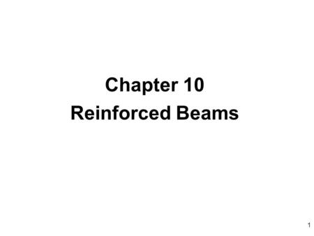 Chapter 10 Reinforced Beams