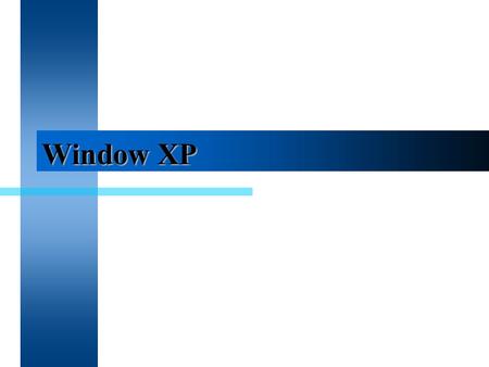 Window XP.