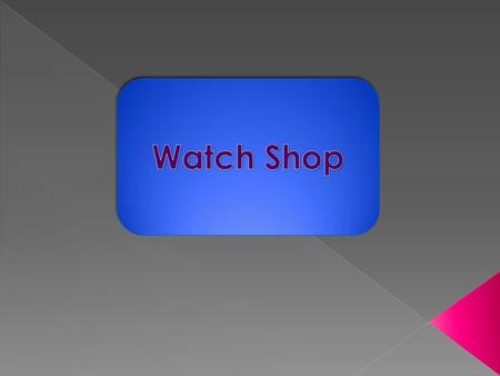 Watch Shop.