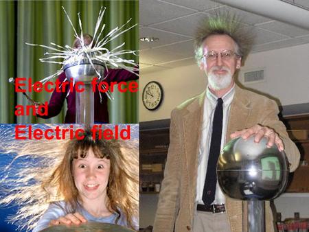 Electric force and Electric field
