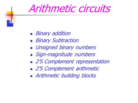 Arithmetic circuits Binary addition Binary Subtraction