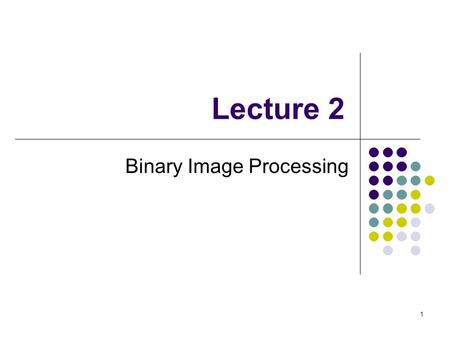 Binary Image Processing