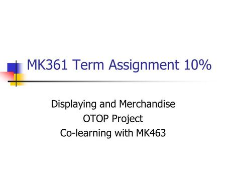 Displaying and Merchandise OTOP Project Co-learning with MK463