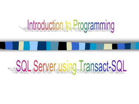 SQL Server using Transact-SQL