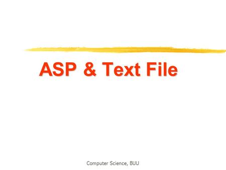 ASP & Text File Computer Science, BUU.