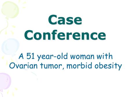 Ovarian tumor, morbid obesity