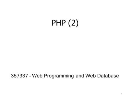 – Web Programming and Web Database
