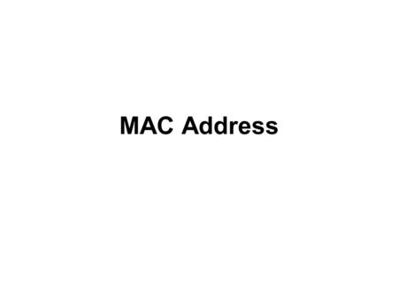 MAC Address. Short for Media Access Control address, a hardware address that uniquely identifies each node of a network. In IEEE 802 networks, the Data.