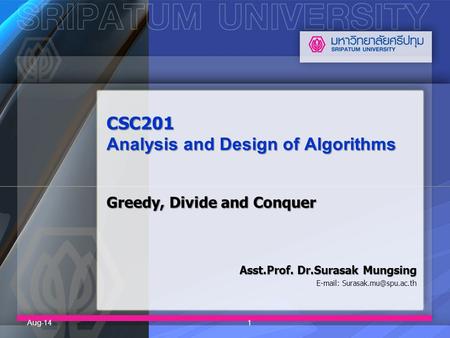 CSC201 Analysis and Design of Algorithms Greedy, Divide and Conquer