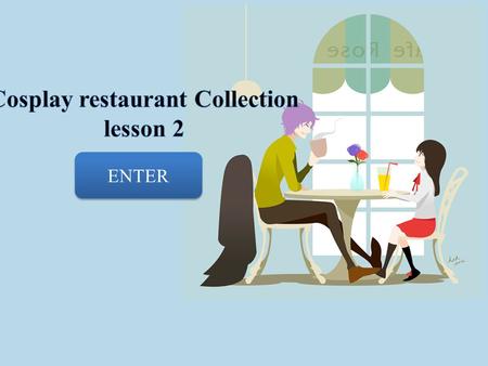 Cosplay restaurant Collection lesson 2