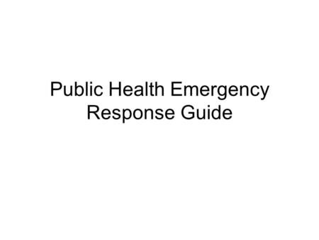 Public Health Emergency Response Guide. สถานการณ์ ท่านเป็นผู้รับผิดชอบด้านการควบคุมโรคใน จังหวัด ได้รับรายงานว่ามีผู้ป่วยเสียชีวิตจาก อาการปอดอักเสบและติดเชื้อทางเดินหายใจ.