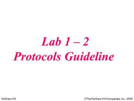 Lab 1 – 2 Protocols Guideline.