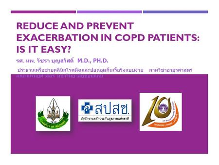 Reduce and Prevent exacerbation in COPD patients: Is it easy?